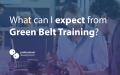 What can I expect from Green Belt Training