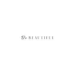 Be Beautiful
